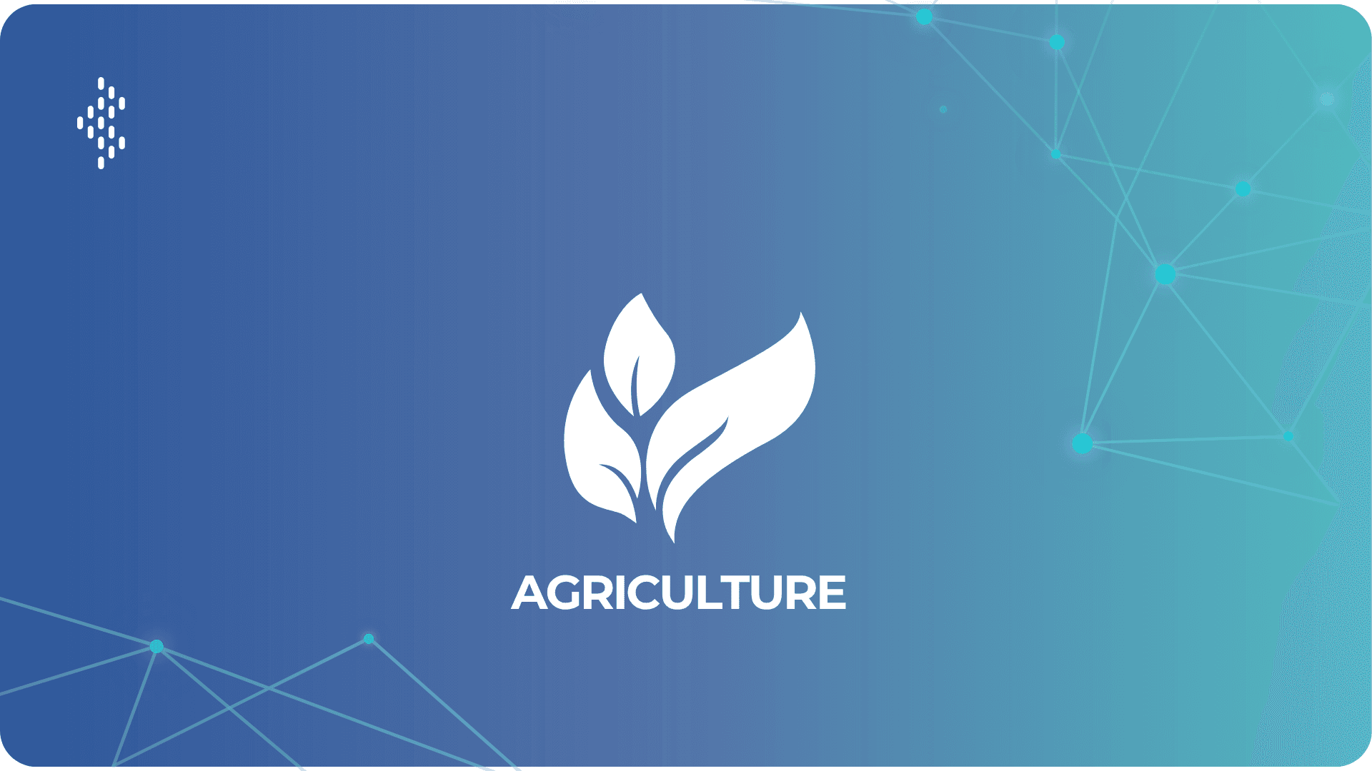 Agriculture