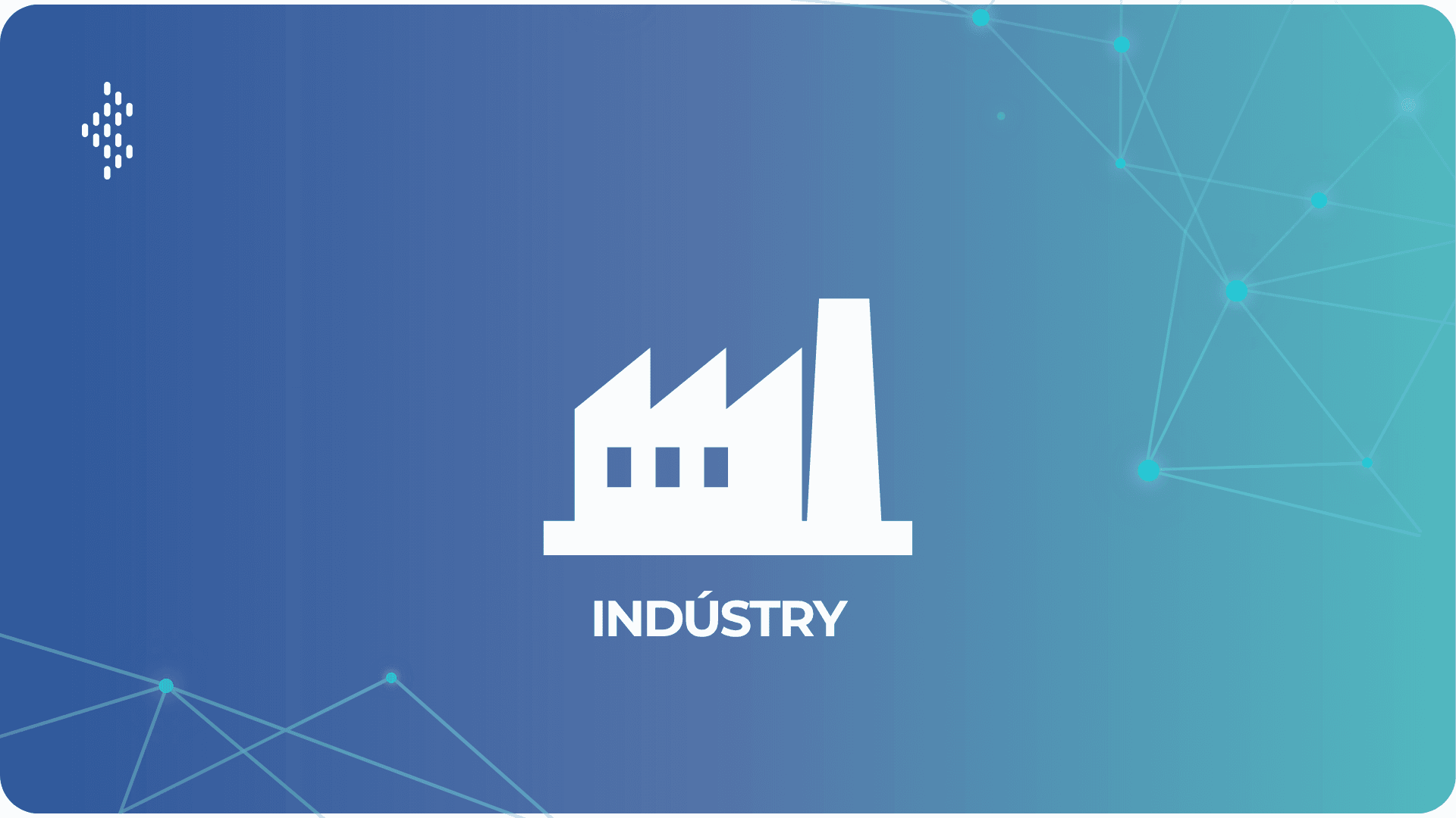 Industry