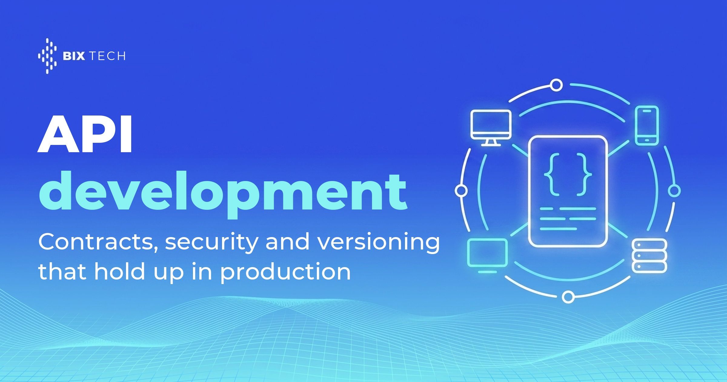 What is API development? Styles, security, lifecycle