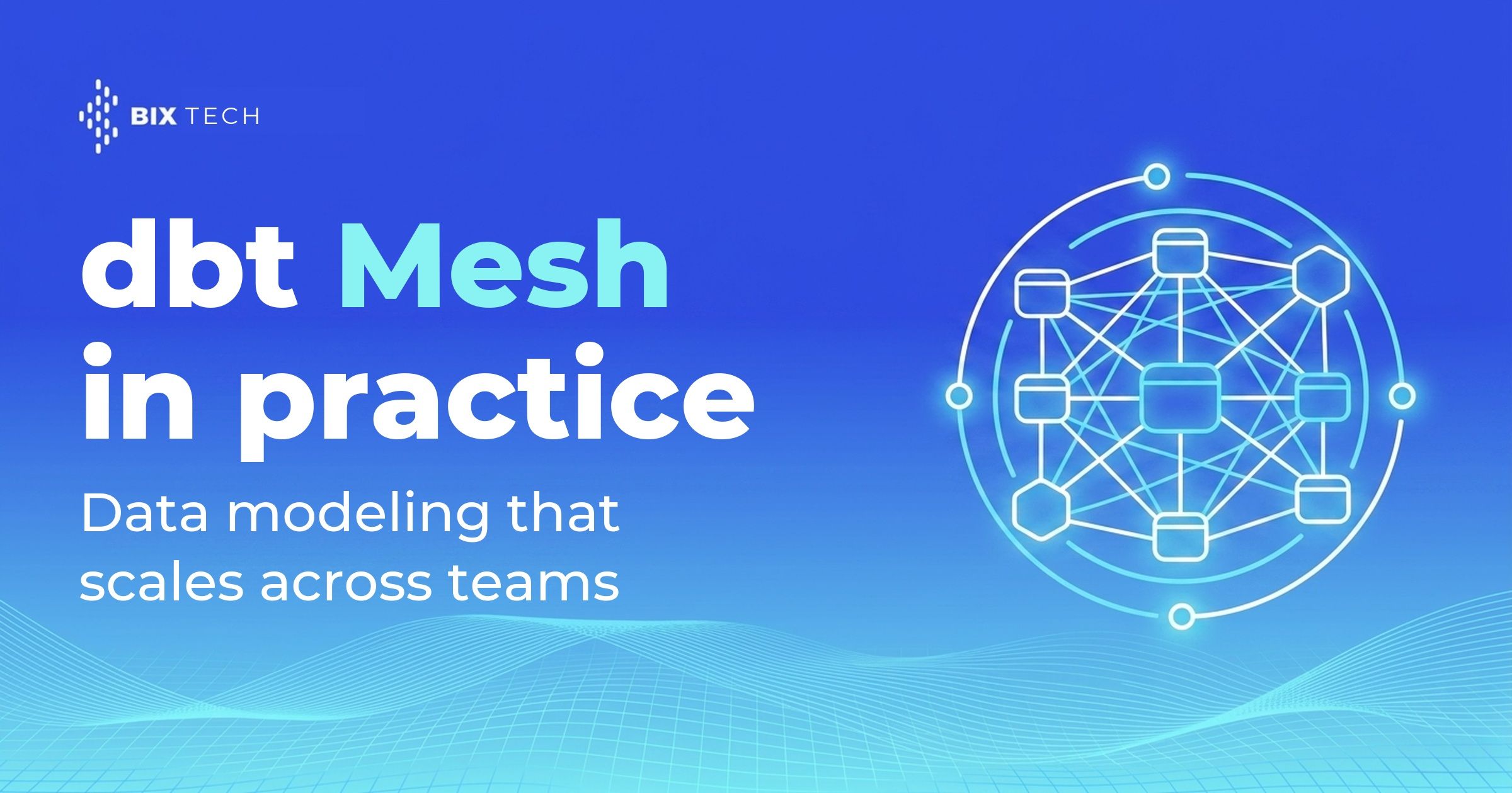 Illustration of an interconnected mesh of data models representing dbt Mesh across teams