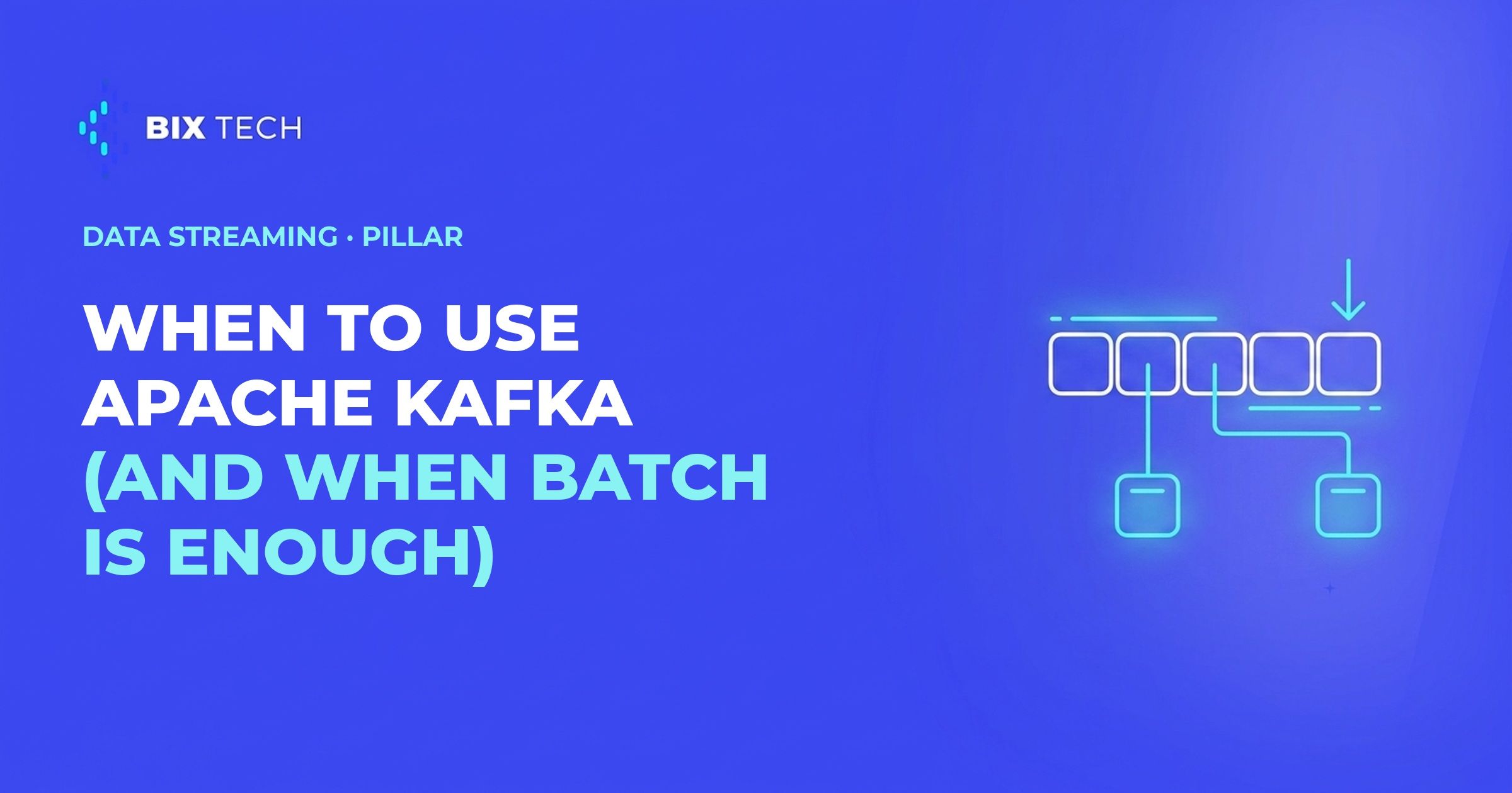 When to use Apache Kafka (and when batch is enough)