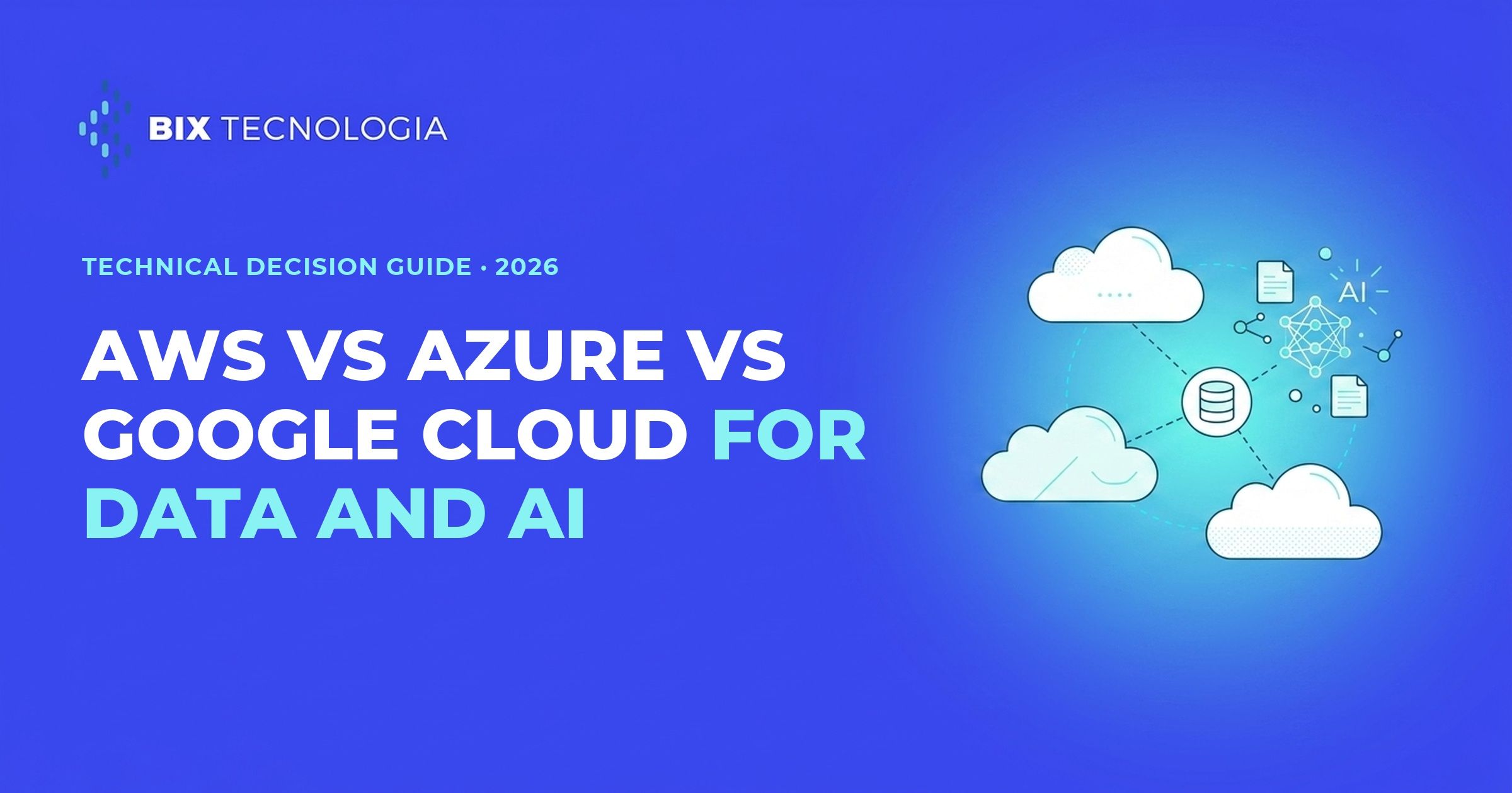 Illustration of three clouds connected to a central database and AI node, comparing AWS, Azure and Google Cloud for data and AI